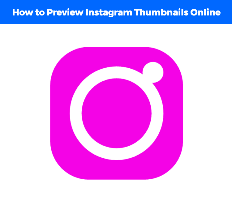 Instagram Thumbnail Guide